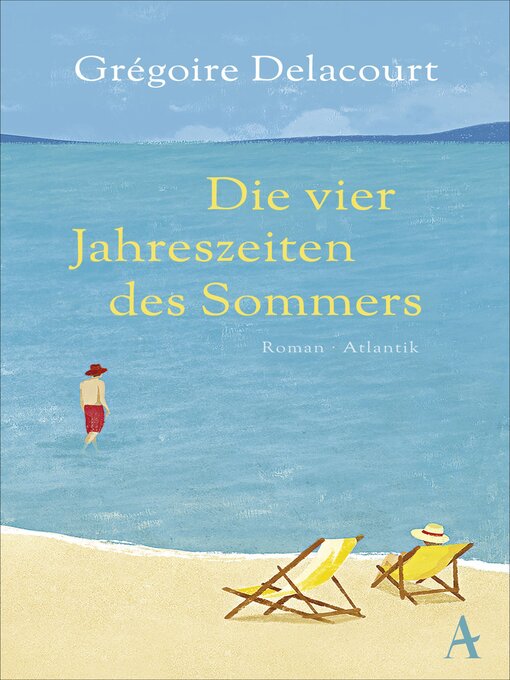 Title details for Die vier Jahreszeiten des Sommers by Grégoire Delacourt - Available